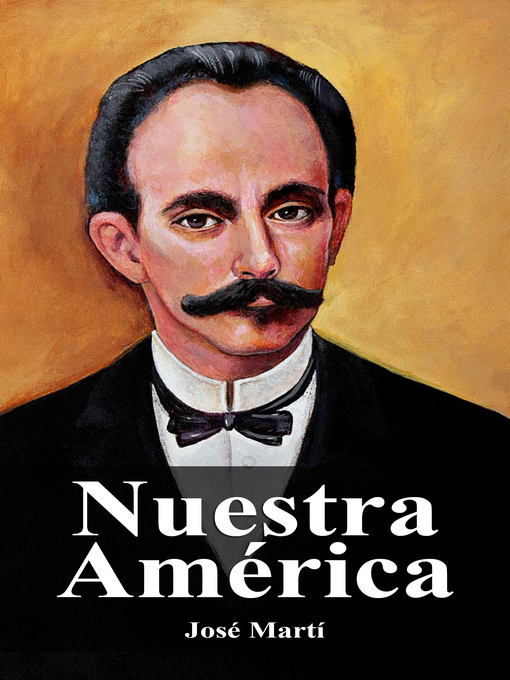 Title details for Nuestra América by José Martí - Available